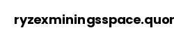 ryzexminingsspace.quora