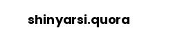 shinyarsi.quora