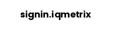 signin.iqmetrix