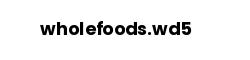 wholefoods.wd5